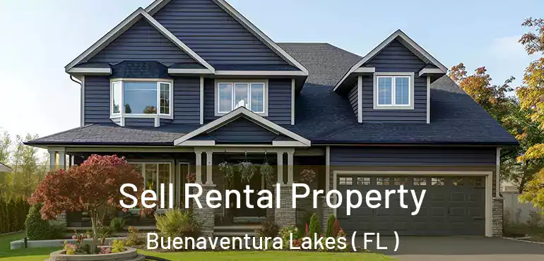  Sell Rental Property Buenaventura Lakes ( FL )