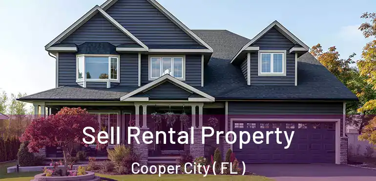 Sell Rental Property Cooper City ( FL )