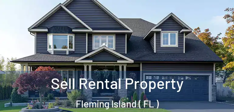 Sell Rental Property Fleming Island ( FL )