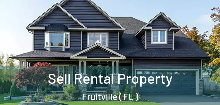  Sell Rental Property Fruitville ( FL )