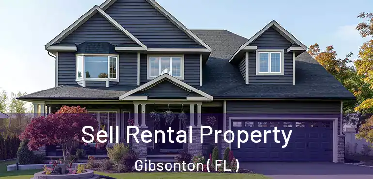  Sell Rental Property Gibsonton ( FL )