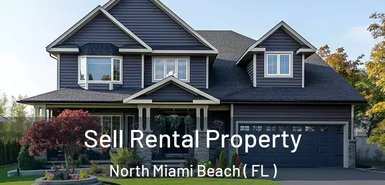  Sell Rental Property North Miami Beach ( FL )
