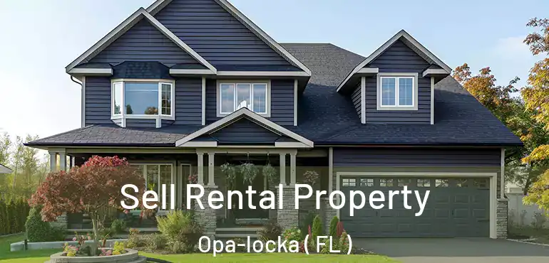 Sell Rental Property Opa-locka ( FL )