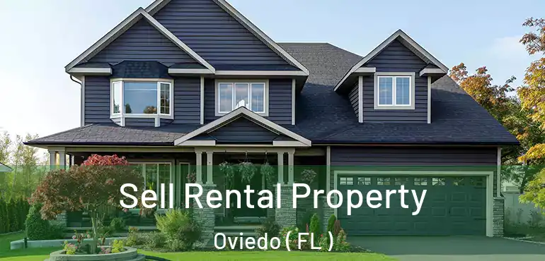  Sell Rental Property Oviedo ( FL )
