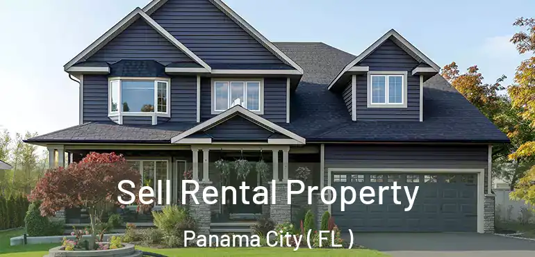  Sell Rental Property Panama City ( FL )
