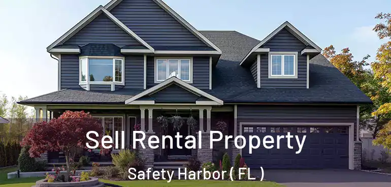  Sell Rental Property Safety Harbor ( FL )
