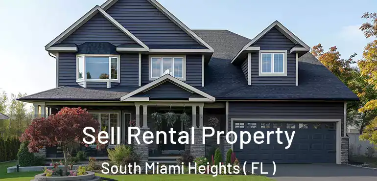  Sell Rental Property South Miami Heights ( FL )