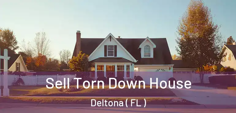  Sell Torn Down House Deltona ( FL )