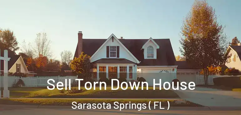  Sell Torn Down House Sarasota Springs ( FL )