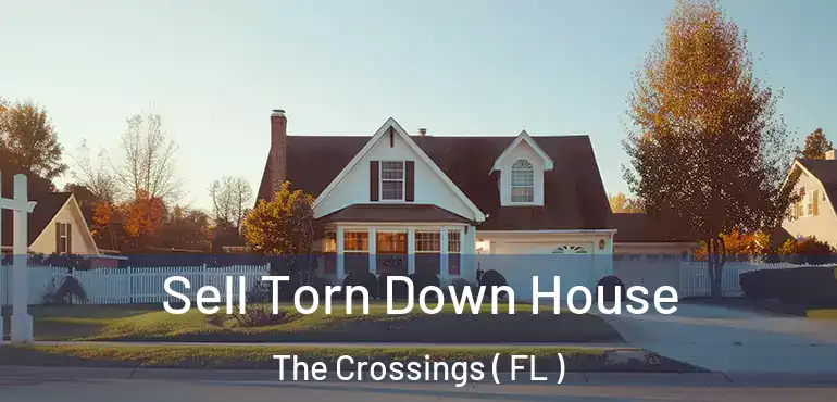  Sell Torn Down House The Crossings ( FL )