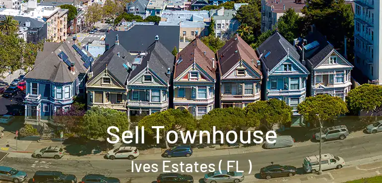 Sell Townhouse Ives Estates ( FL )