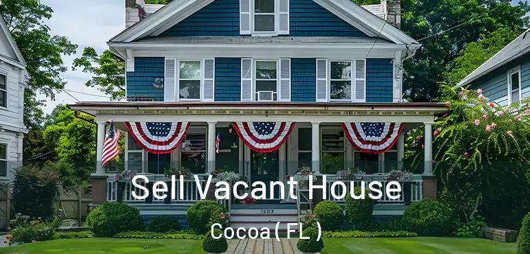  Sell Vacant House Cocoa ( FL )