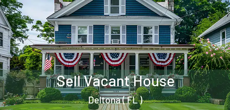  Sell Vacant House Deltona ( FL )