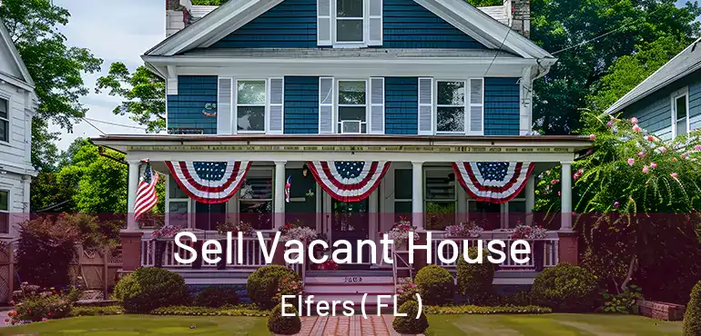  Sell Vacant House Elfers ( FL )