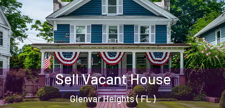  Sell Vacant House Glenvar Heights ( FL )