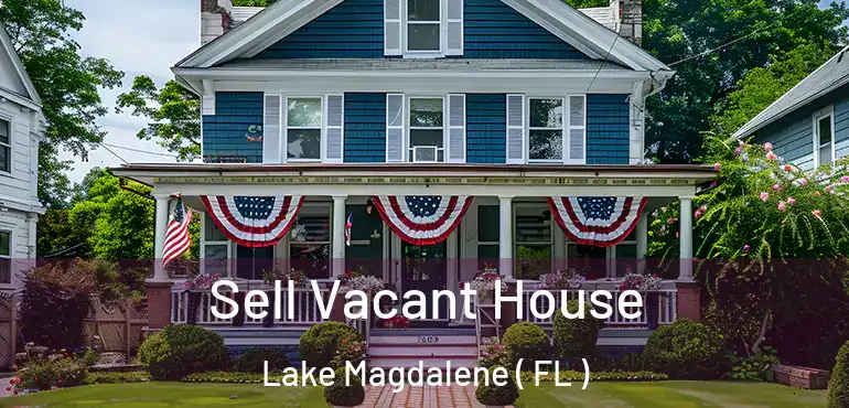  Sell Vacant House Lake Magdalene ( FL )