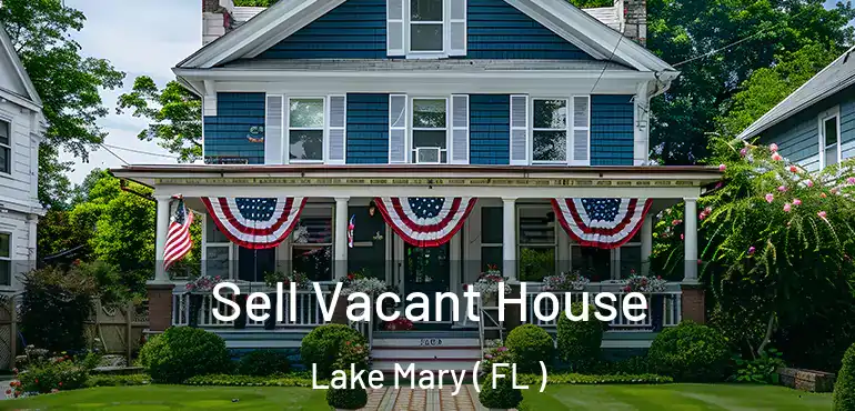  Sell Vacant House Lake Mary ( FL )