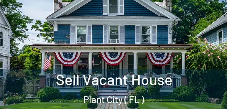  Sell Vacant House Plant City ( FL )