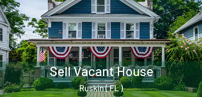  Sell Vacant House Ruskin ( FL )