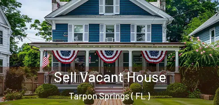  Sell Vacant House Tarpon Springs ( FL )