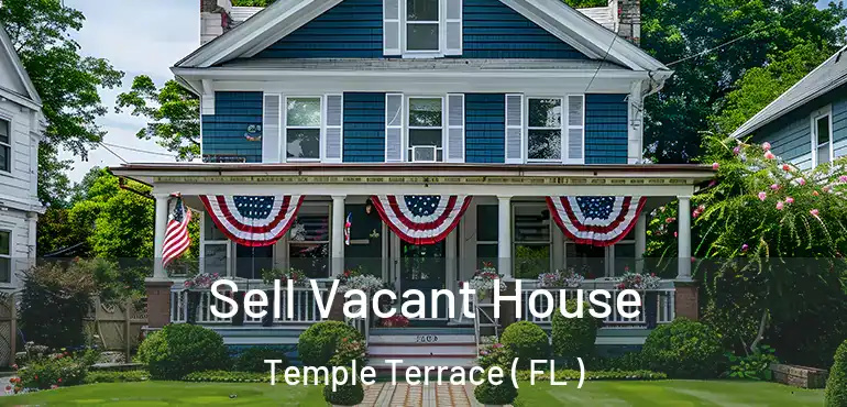 Sell Vacant House Temple Terrace ( FL )