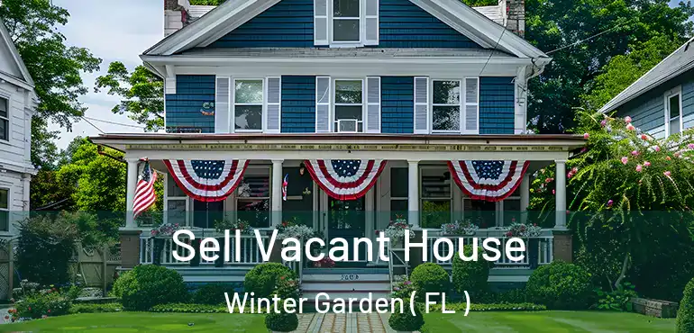  Sell Vacant House Winter Garden ( FL )