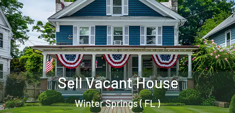  Sell Vacant House Winter Springs ( FL )