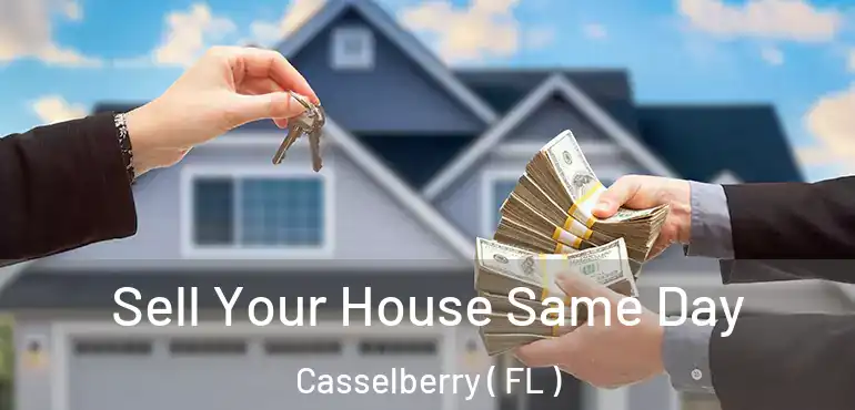  Sell Your House Same Day Casselberry ( FL )