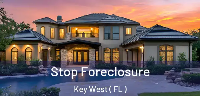  Stop Foreclosure Key West ( FL )