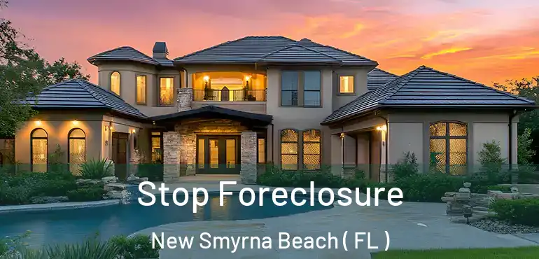  Stop Foreclosure New Smyrna Beach ( FL )