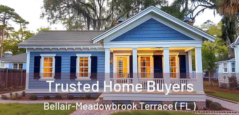  Trusted Home Buyers Bellair-Meadowbrook Terrace ( FL )