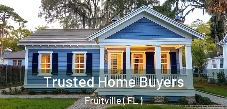  Trusted Home Buyers Fruitville ( FL )