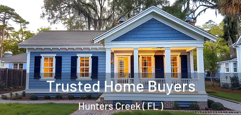  Trusted Home Buyers Hunters Creek ( FL )