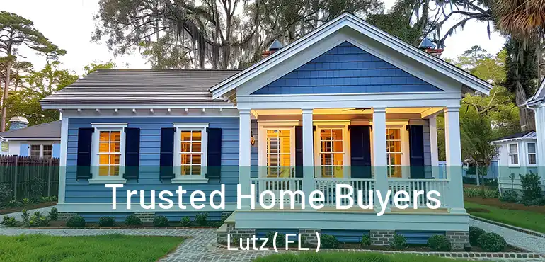  Trusted Home Buyers Lutz ( FL )