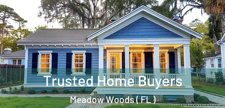  Trusted Home Buyers Meadow Woods ( FL )
