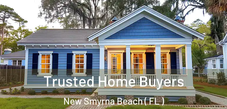  Trusted Home Buyers New Smyrna Beach ( FL )