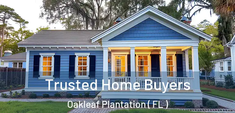  Trusted Home Buyers Oakleaf Plantation ( FL )