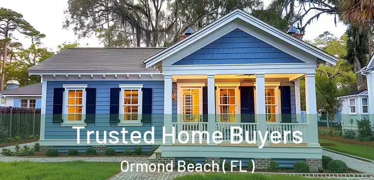  Trusted Home Buyers Ormond Beach ( FL )