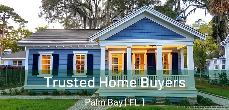  Trusted Home Buyers Palm Bay ( FL )