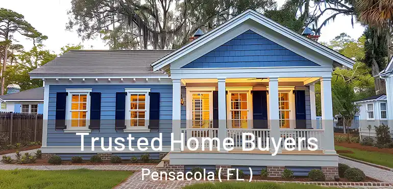  Trusted Home Buyers Pensacola ( FL )