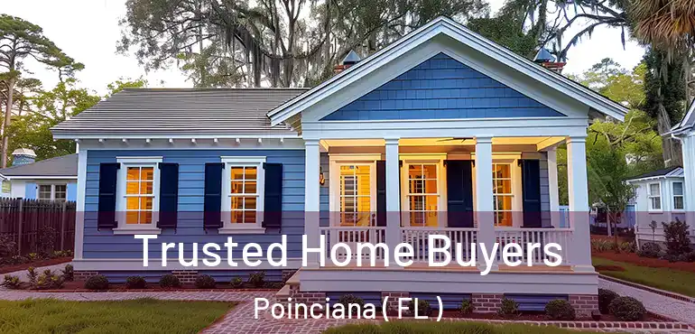  Trusted Home Buyers Poinciana ( FL )
