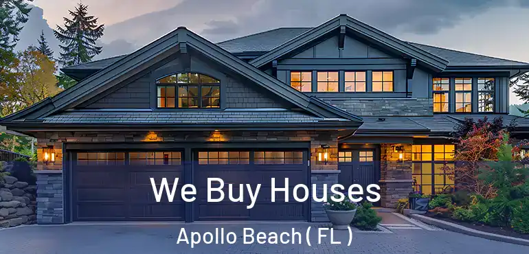  We Buy Houses Apollo Beach ( FL )