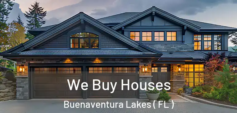  We Buy Houses Buenaventura Lakes ( FL )