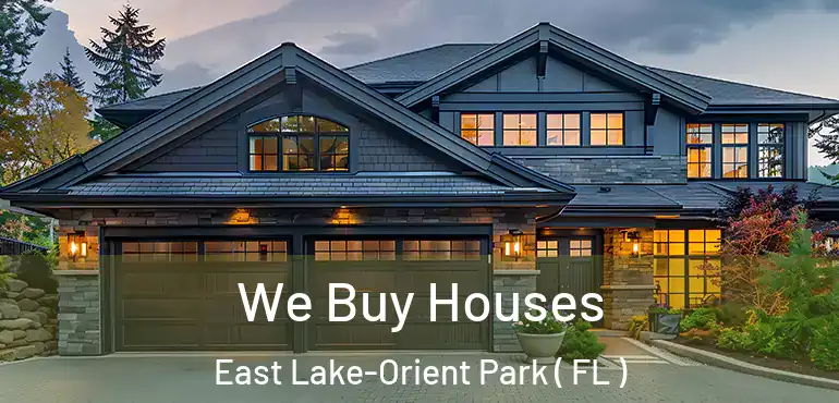  We Buy Houses East Lake-Orient Park ( FL )