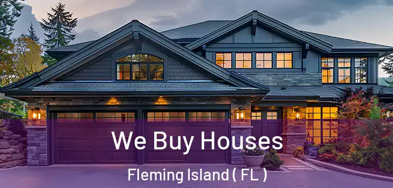  We Buy Houses Fleming Island ( FL )