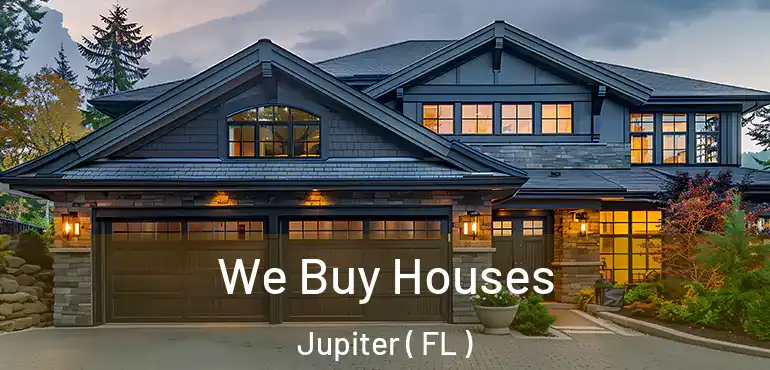  We Buy Houses Jupiter ( FL )