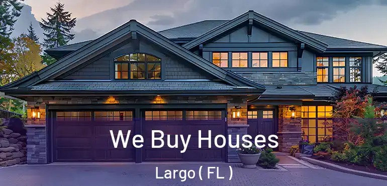  We Buy Houses Largo ( FL )