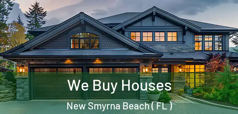 We Buy Houses New Smyrna Beach ( FL )