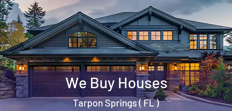  We Buy Houses Tarpon Springs ( FL )