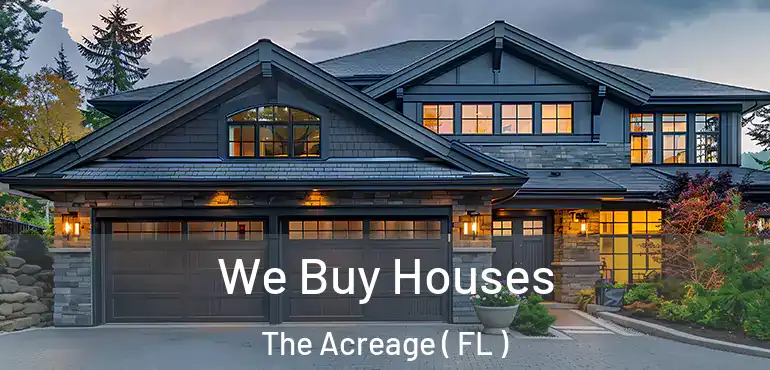  We Buy Houses The Acreage ( FL )